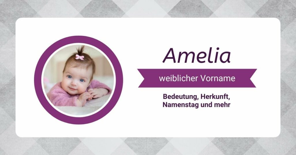 vorname amelia - Name Amelia: Bedeutung, Herkunft und mehr