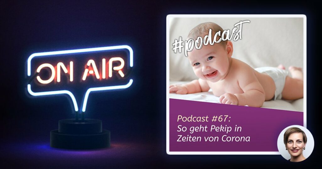 Podcast #67 - So geht PEKiP in Zeiten von Corona