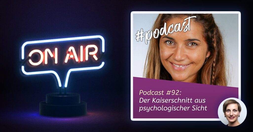 Podcast #92 - Der Kaiserschnitt aus psychologischer Sicht