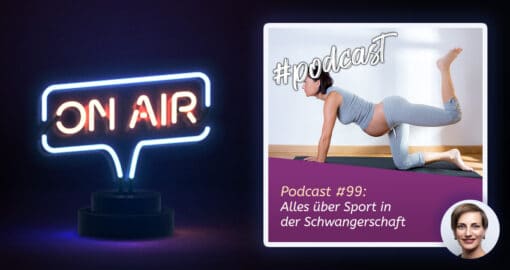 Podcast #99: Alles über Sport in der Schwangerschaft