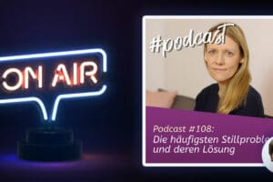 Podcast #108 - Die häufigsten Stillprobleme und deren Lösung