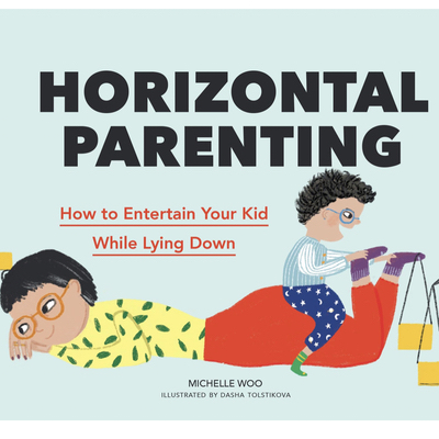 Horizontal Parenting Buch1 - Horizontal Parenting - 25 Kinderspiele für faule Eltern
