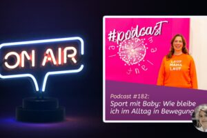 Podcast #182 - Sport mit Baby: Wie bleibe ich im Alltag in Bewegung?